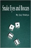 Jay Dubya: Snake Eyes and Boxcars