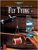 Book cover image of Complete Photo Guide to Fly Tying by C. Boyd Pfeiffer