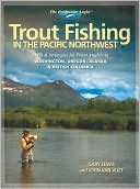 Gary Lewis: Trout Fishing in the Pacific Northwest (Freshwater Angler Series)