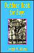 Joseph H. Adams: Outdoor Book For Boys
