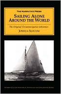 Joshua Slocum: Sailing Alone Around The World