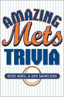 Ross Adell: Amazing Mets Trivia