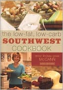 Book cover image of Low-Fat, Low-Carb Southwest Cookbook by Anne Greer McCann