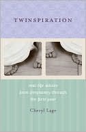 Book cover image of Twinspiration: Real-Life Advice from Pregnancy Through the First Year by Cheryl Lage