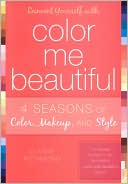 Book cover image of Reinvent Yourself with Color Me Beautiful: Four Seasons of Color, Makeup, and Style by JoAnne Richmond