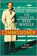 John Fortunato: Commissioner: The Legacy of Pete Rozelle