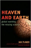 Ian Plimer: Heaven and Earth: Global Warming, the Missing Science