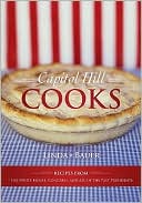 Linda Bauer: Capitol Hill Cooks: Recipes from the White House, Congress, and All of the Past Presidents