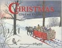 Book cover image of Christmas on the Farm by Bob Artley