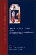 Book cover image of Seeking the Favor of God: Volume 2: The Development of Penitential Prayer in Second Temple Judaism by Mark J. Boda