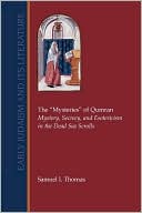 Book cover image of The Mysteries Of Qumran by Samuel I. Thomas
