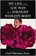 Carol Sherman-Jones: My Life as a Gay Man in a Straight Woman's Body