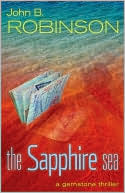 Book cover image of The Sapphire Sea by John B. Robinson