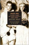 Geoffrey Wolff: Black Sun: The Brief Transit and Violent Eclipse of Harry Crosby