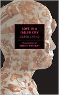 Book cover image of Love in a Fallen City by Eileen Chang