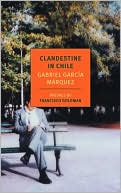 Book cover image of Clandestine in Chile: The Adventures of Miguel Littin by Gabriel García Márquez
