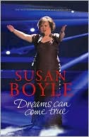 Alice Montgomery: Susan Boyle: Dreams Can Come True