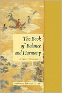 Book cover image of The Book Of Balance And Harmony: A Taoist Handbook by Thomas Cleary