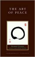 Book cover image of The Art of Peace by Morihei Ueshiba