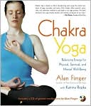 Book cover image of Chakra Yoga: Balancing Energy for Physical, Spiritual, and Mental Well-Being by Alan Finger
