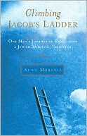 Alan Morinis: Climbing Jacob's Ladder: One Man's Journey to Rediscover a Jewish Spiritual Tradition