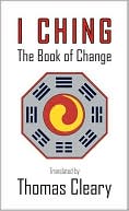 Book cover image of I Ching: The Book of Changes by Thomas Cleary
