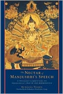 Book cover image of The Nectar of Manjushri's Speech: A Detailed Commentary on Shantideva's Way of the Bodhisattva by Kunzang Pelden