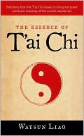 Book cover image of The Essence of T'ai Chi by Waysun Liao
