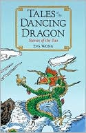 Eva Wong: Tales of the Dancing Dragon: Stories of the Tao