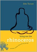 Book cover image of Bring Me the Rhinoceros: And Other Zen Koans That Will Save Your Life by John Tarrant
