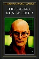 Book cover image of Pocket Ken Wilber by Ken Wilber
