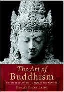 Denise Patry Leidy: The Art of Buddhism: An Introduction to Its History and Meaning