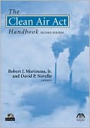 David P. Martineau Jr.: Clean Air Act Handbook