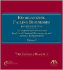 Book cover image of REORGANIZING FAILING BUSINESSES: A COMPREHENSIVE R by Staff of American Bar Association