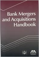 Book cover image of Bank Mergers and Acquisitions Handbook by ABA