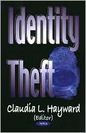 Claudia L. Hayward: Identity Theft