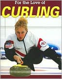 Book cover image of For the Love of Curling by Annalise Bekkering
