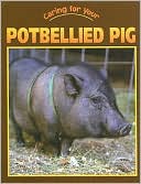 Book cover image of Caring for Your Potbellied Pig by Leia Tait