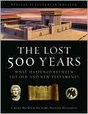Book cover image of The Lost 500 Years: What Happened Between the Old and New Testaments by S. Kent Brown