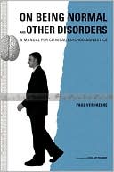 Book cover image of On Being Normal and Other Disorders: A Manual for Clinical Psychodiagnostics by Paul Verhaeghe