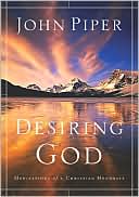 John Piper: Desiring God: Meditations Of A Christian Hedonist