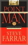 Book cover image of Point Man: How A Man Can Lead His Family by Steve Farrar