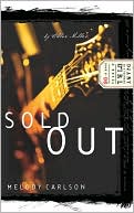 Melody Carlson: Sold Out (Diary of a Teenage Girl Series: Chloe #2)