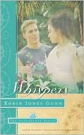 Robin Jones Gunn: Whispers (Glenbrooke #2)