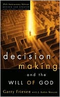 Book cover image of Decision Making and the Will of God by Garry Friesen