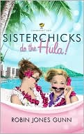 Book cover image of Sisterchicks Do the Hula! by Robin Jones Gunn