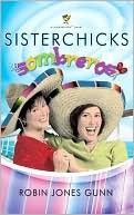 Robin Jones Gunn: Sisterchicks in Sombreros