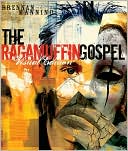 Charles Brock: The Ragamuffin Gospel Visual Edition: Good News for the Bedraggled, Beat-up, and Burnt Out