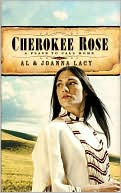Al Lacy: Cherokee Rose