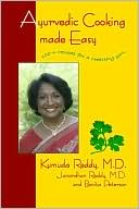 Kumuda Reddy: Ayurvedic Cooking Made Easy: Delicious Vegetarian Recipes for Your Body Type